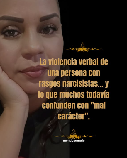 👉"Verbal violence from a person with narcissistic traits... and what many still confuse with "bad character".
